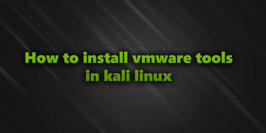 kali linux install vmware tools