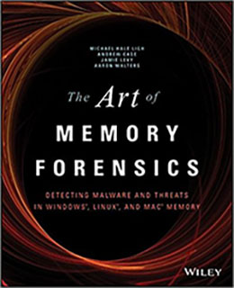 The Art of Memory Forensics: Detecting Malware and Threats in Windows, Linux, and Mac Memory 